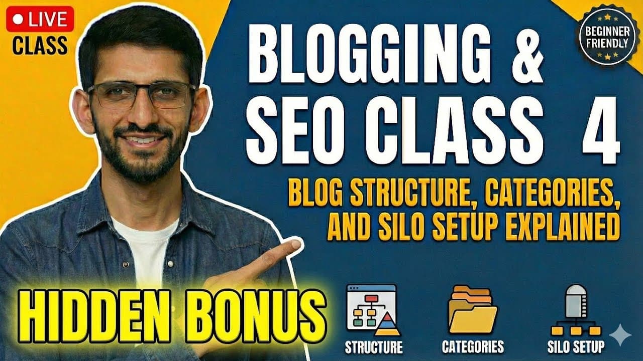 Blogging and SEO Class 4 | Blog Structure, Categories, and Silo Setup Explained | Live Class